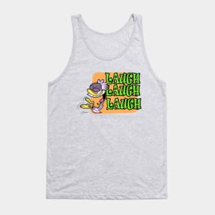 LAUGH, LAUGH, LAUGH Tank Top